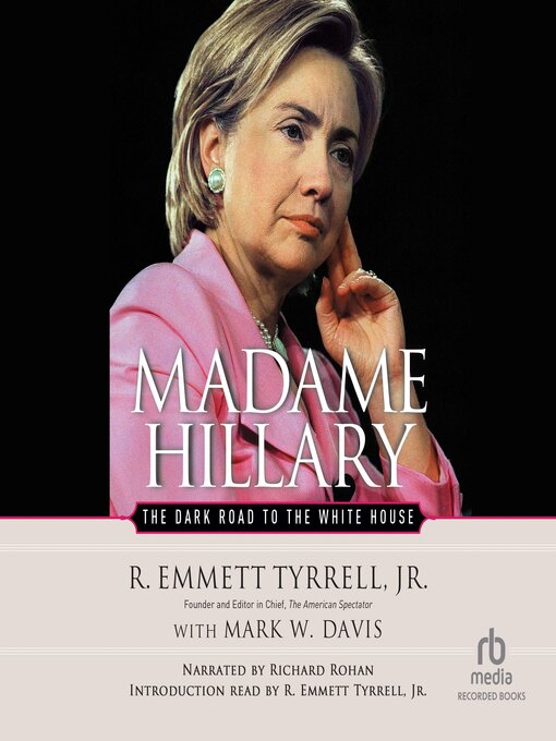Title details for Madame Hillary by R. Emmett Tyrrell - Wait list
